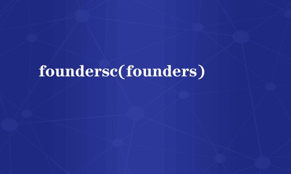 foundersc(founders)